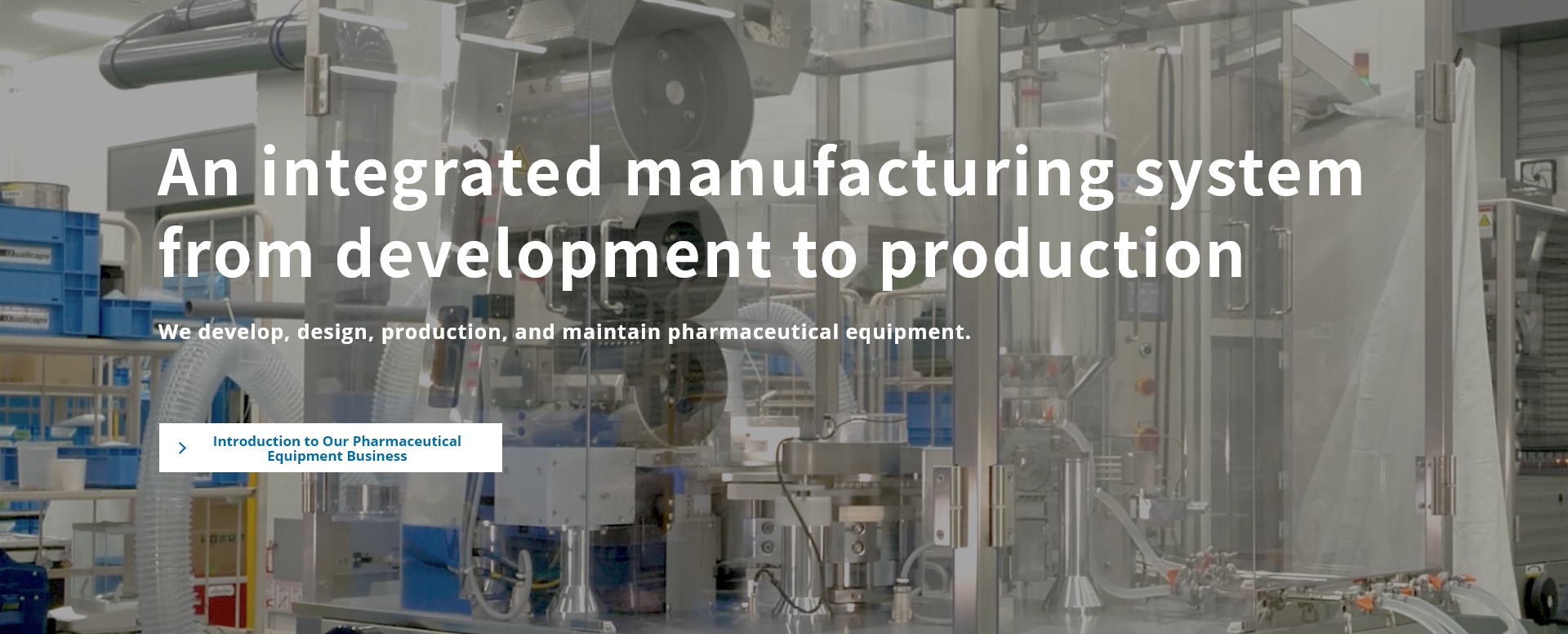 Introduction to Our Pharmaceutical Equipment Business